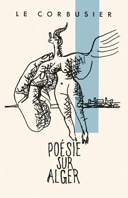Le Corbusier: Posie sur Alger