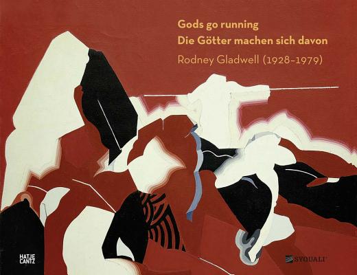 Rodney Gladwell: Gods Go Running: (19281979)