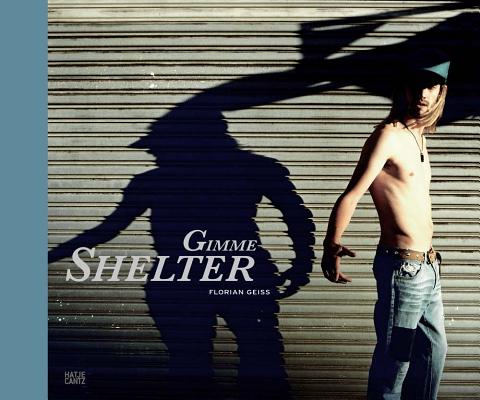 Florian Geiss: Gimme Shelter