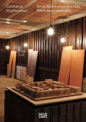 lvaro Siza: Neighbourhood: Where Alvaro Meets Aldo