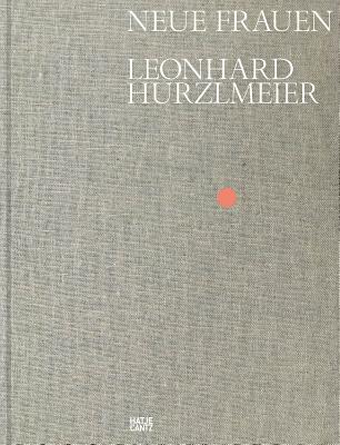 Leonhard Hurzlmeier: Neue Frauen