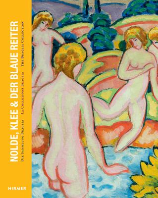 Nolde, Klee & Der Blaue Reiter: The Braglia Collection (German, English and Italian Edition)