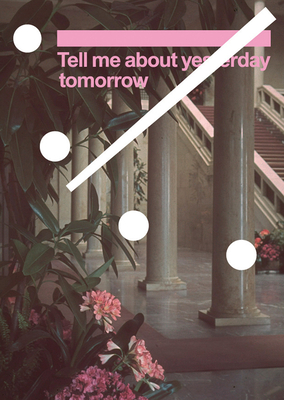 Tell Me About Yesterday Tomorrow