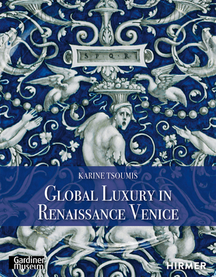 Global Luxury in Renaissance Venice