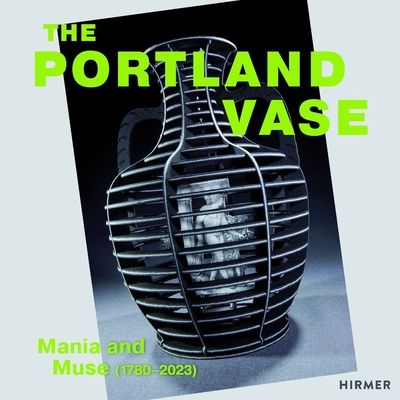 Portland Vase: Mania and Muse (17802023)