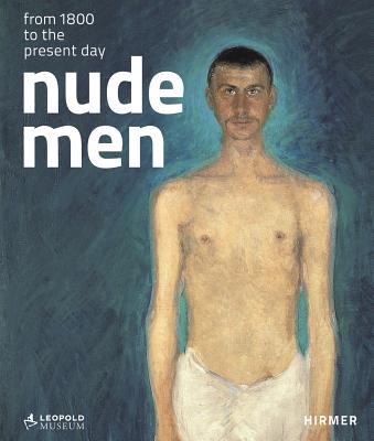 Nude Men: From 1800 to the Present Day