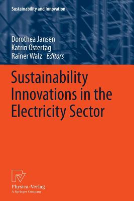 Sustainability Innovations in the Electricity Sector (Sustainability and Innovation) Image for Sustainability Innovations in the Electricity Sector (Sustainability and Innovation)