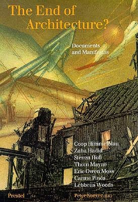 The End of Architecture: Documents and Manifestos