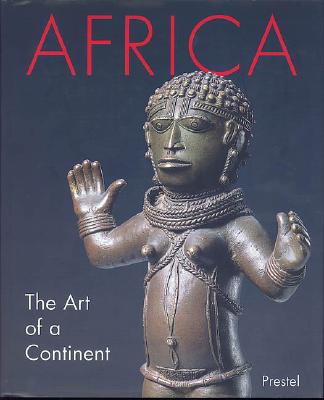 Image for Africa: The Art of a Continent Africa: The Art of a Continent