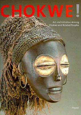 Image for Chokwe: Art and Initiation Among the Chokwe and Related Peoples Chokwe: Art and Initiation Among the Chokwe and Related Peoples