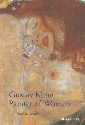 Gustav Klimt: Painter of Women (Pegasus Series)