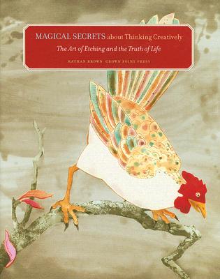Image for Magical Secrets About Thinking Creatively: The Art of Etching and the Truth of Life
