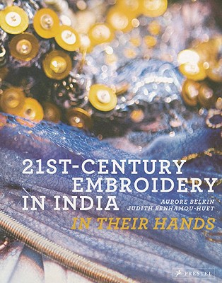 21st-Century Embroidery in India: In Their Hands