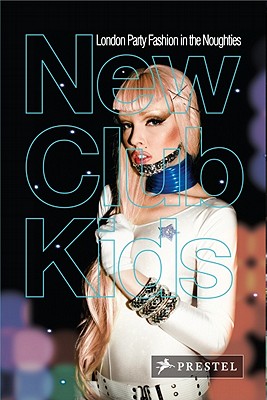 New Club Kids: London Party Fashion in the Noughties