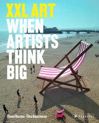 XXL Art: When Artists Think Big
