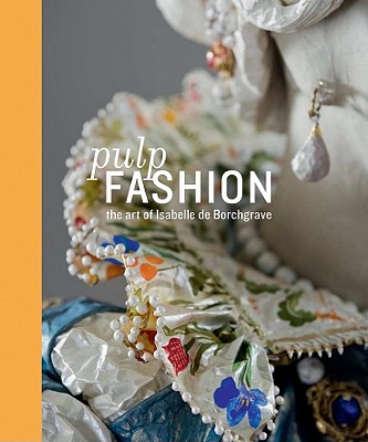 Image for Pulp Fashion: The Art of Isabelle De Borchgrave