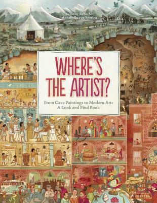 Where's the Artist: From Cave Paintings To Modern Art: A Look And Find Book