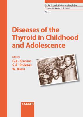 Diseases of the Thyroid in Childhood and Adolescence (Pediatric & Adolescent Medicine)