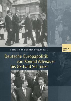 Deutsche Europapolitik von Konrad Adenauer bis Gerhard Schrder (German Edition)
