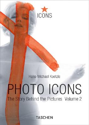 Image for Photo Icons II, 1928-1991: The Story Behind the Pictures (Icons)