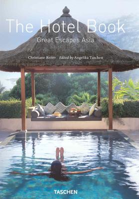 The Hotel Book: Great Escapes Asia