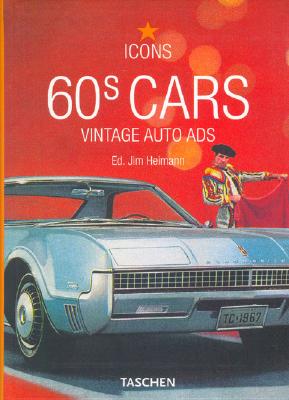 60s Cars: Vintage Auto Ads Heimann, Jim