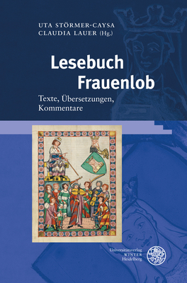 Lesebuch Frauenlob: Texte, Ubersetzungen, Kommentare (Beitrage zur alteren Literaturgeschichte) (German Edition)