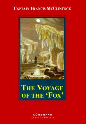 The Voyage of the Fox (Konemann Classics)