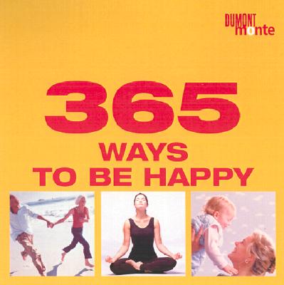 Image for 365 Ways to Be Happy