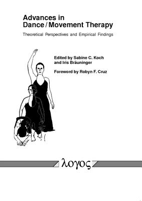 Advances in Dance/Movement Therapy: Theoretical Perspectives and Empirical Findings