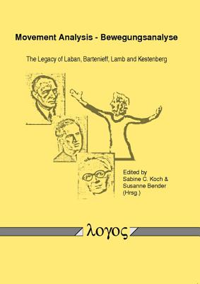 Image for Movement Analysis - Bewegungsanalyse: The Legacy of Laban, Bartenieff, Lamb and Kestenberg (German Edition)