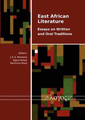 East African Literature: Essays on Written and Oral Traditions