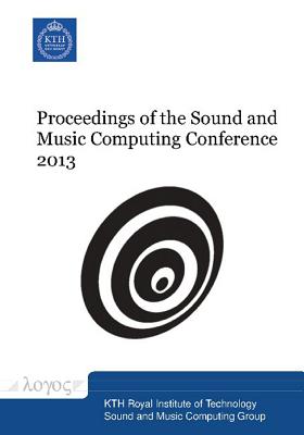 Proceedings of the Sound and Music Computing Conference 2013 [Paperback] Bresin, Roberto