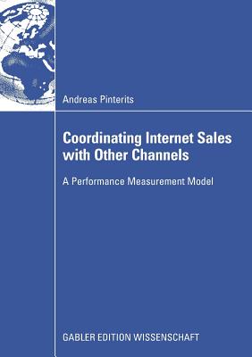 Coordinating Internet Sales with Other Channels: A Performance Measurement Model
