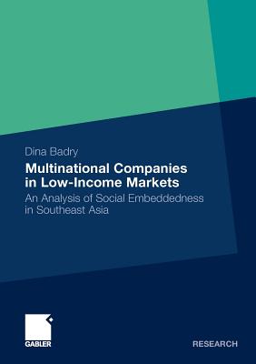 Multinational Companies in Low-Income Markets: An Analysis of Social Embeddedness in Southeast Asia