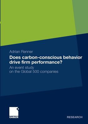 Does Carbon-Conscious Behavior Drive Firm Performance: An Event Study on the Global 500 Companies