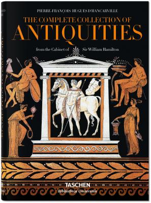 DHancarville. The Complete Collection of Antiquities (Bibliotheca Universalis) (English and French and German Edition)