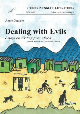 Dealing with Evils: Essays on Writing from Africa (Studies in English Literatures)