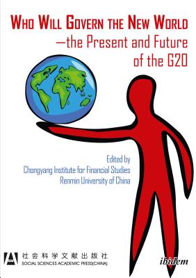 Who Will Govern the New Worldthe Present and Future of the G20
