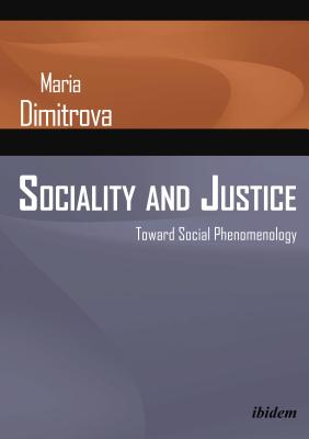 Sociality and Justice: Toward Social Phenomenology