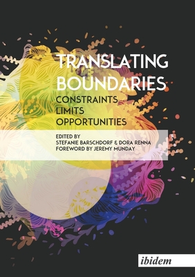 Translating Boundaries: Constraints, Limits, Opportunities