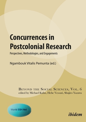 Concurrences in Postcolonial Research: Perspectives, Methodologies, and Engagements (Beyond the Social Sciences)