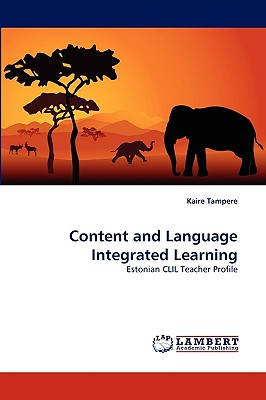 Content and Language Integrated Learning: Estonian CLIL Teacher Profile