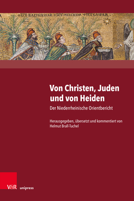 Von Christen, Juden Und Von Heiden: Der Niederrheinische Orientbericht (German Edition) [Hardcover] Brall-Tuchel, Helmut