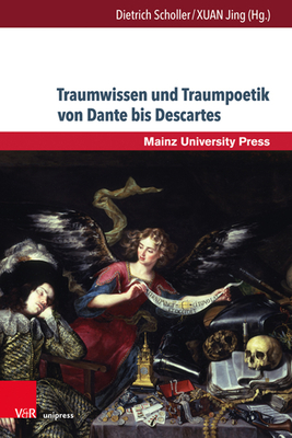 Traumwissen Und Traumpoetik Von Dante Bis Descartes (Romanica) (German Edition)