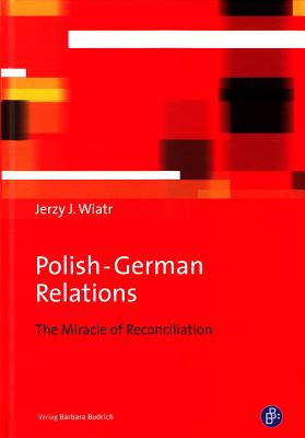 Polish-German Relations: The Miracle of Reconciliation