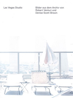 Las Vegas Studio: Bilder aus dem Archiv von Robert Venturi und Denise Scott-Brown