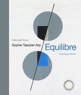 Sophie Taeuber-Arp Equilibre: Landmarks of Swiss Art