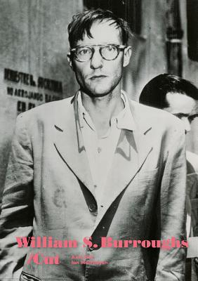 William S. Burroughs: Cut (The Future of the Past)