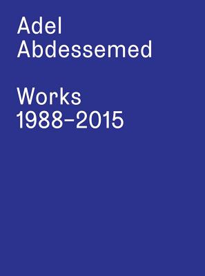 Adel Abdessemed: Works 19882015